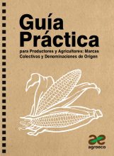 Guía práctica para productores y agricultores: marcas colectivas y denominaciones de origen